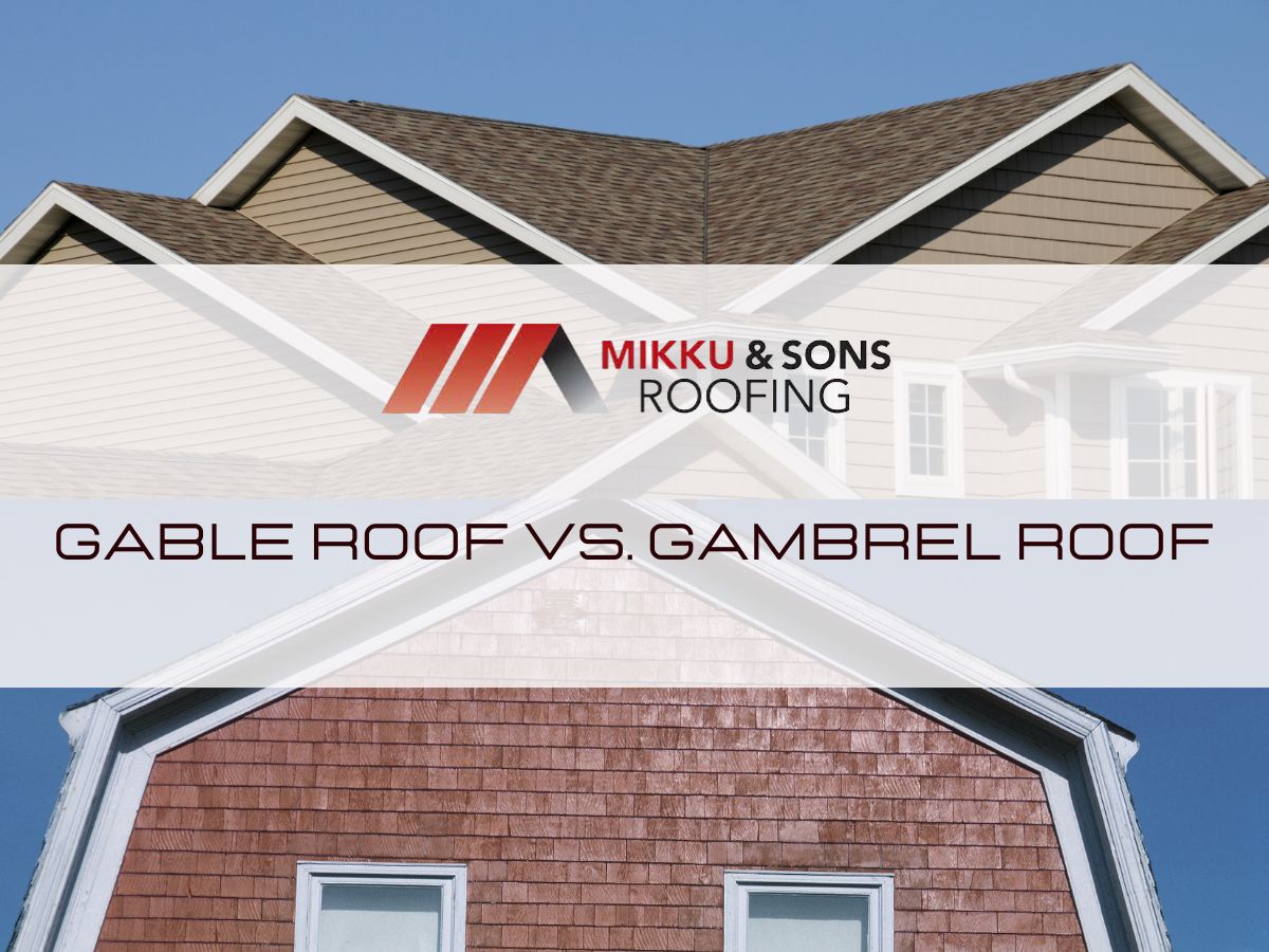Gable Roof vs. Gambrel Roof: Which Style is Best for Your House?